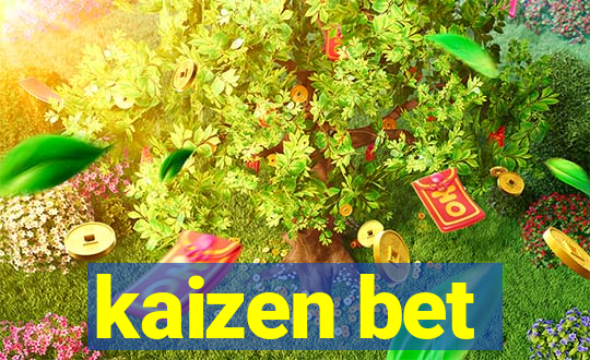 kaizen bet